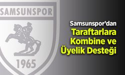 Samsunspor’dan Taraftarlara Kombine ve Üyelik Desteği