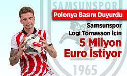 Polonya Basını Duyurdu: Samsunspor Logi Tómasson İçin 5 Milyon Euro İstiyor