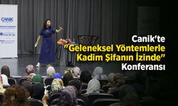 Canik'te "Geleneksel Yöntemlerle Kadim Şifanın İzinde" Konferansı
