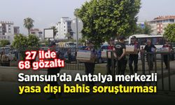 Samsun’da Antalya merkezli yasa dışı bahis soruşturması