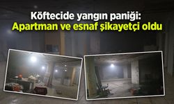Köftecide yangın paniği: Apartman ve esnaf şikayetçi oldu