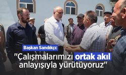 Başkan Sandıkçı: "Çalışmalarımızı ortak akıl anlayışıyla yürütüyoruz"