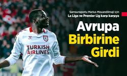 Samsunsporlu Marius Mouandilmaji için La Liga ve Premier Lig karşı karşıya, Avrupa Birbirine Girdi