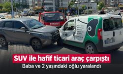 SUV ile hafif ticari araç çarpıştı: Baba ve 2 yaşındaki oğlu yaralandı