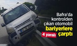 Bafra'da kontrolden çıkan otomobil bariyerlere çarptı: 4 yaralı