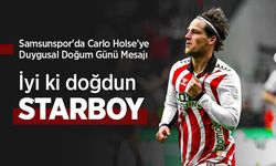 Samsunspor'da Carlo Holse’ye Duygusal Doğum Günü Mesajı, İyi ki doğdun STARBOY