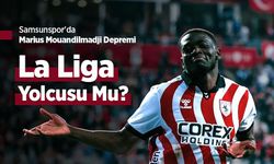 Samsunspor'da Marius Mouandilmadji Depremi! La Liga Yolcusu Mu?