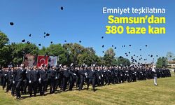 Emniyet teşkilatına Samsun'dan 380 taze kan