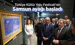Türkiye Kültür Yolu Festivali'nin Samsun ayağı başladı