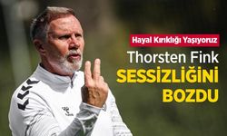 Thorsten Fink SESSİZLİĞİNİ BOZDU
