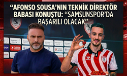 Afonso Sousa'nın Teknik Direktör Babası Konuştu: “Samsunspor'da Başarılı Olacak”