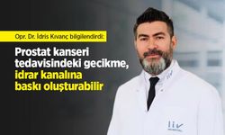 Opr. Dr. İdris Kıvanç bilgilendirdi: "Prostat kanseri tedavisindeki gecikme, idrar kanalına baskı oluşturabilir"