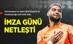 Samsunspor'un kaleci Bilal Bayazıt ile imzalayacağı tarih belli oldu, İMZA GÜNÜ NETLEŞTİ
