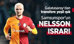 Galatasaray'dan transfere yeşil ışık, Samsunspor'un NELSSON ISRARI