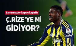 Samsunspor kapıyı kapattı! Ç.RİZE'YE Mİ GİDİYOR