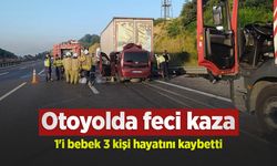 Otoyolda feci kaza: 1'i bebek 3 kişi hayatını kaybetti