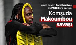 Yunan devleri Panathinaikos ve PAOK karşı karşıya, Komşuda Makoumbou savaşı