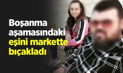 Boşanma aşamasındaki eşini markette bıçakladı