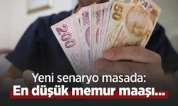 Yeni senaryo masada: En düşük memur maaşı...