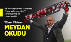 Yüksel Yıldırım MEYDAN OKUDU