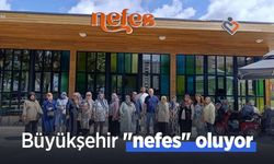 Büyükşehir "nefes" oluyor