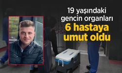 19 yaşındaki gencin organları 6 hastaya umut oldu