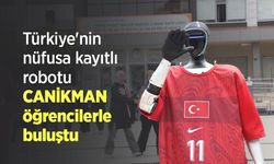 Türkiye'nin nüfusa kayıtlı robotu CANİKMAN öğrencilerle buluştu