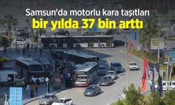 Samsun'da motorlu kara taşıtları bir yılda 37 bin arttı