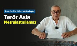 Anahtar Parti'den teröre tepki: "Terör Asla Meşrulaştırılamaz"