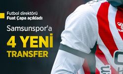 Futbol direktörü Fuat Çapa açıkladı! Samsunspor'a 4 YENİ TRANSFER