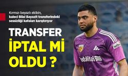 Kırmızı beyazlı ekibin, kaleci Bilal Bayazit transferindeki sessizliği kafaları karıştırıyor, TRANSFER İPTAL Mİ OLDU