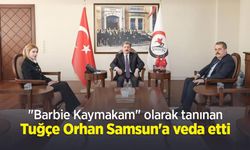 "Barbie Kaymakam" olarak tanınan Tuğçe Orhan Samsun'a veda etti