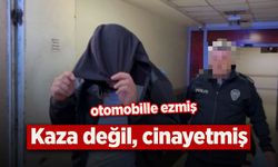 Kaza değil cinayetmiş