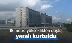 18 metre yükseklikten düştü, yaralı kurtuldu