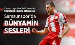 Kırmızı beyazlılar, Zeki Yavru'nun boşluğunu o isimle dolduracak, Samsunspor'da BÜNYAMİN SESLERİ