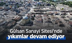 Gülsan Sanayi Sitesi'nde yıkımlar devam ediyor