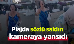 Plajda sözlü saldırı kameraya yansıdı