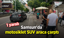 Samsun'da motosiklet SUV araca çarptı: 1 yaralı