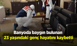 Banyoda baygın bulunan 23 yaşındayken genç hayatını kaybetti