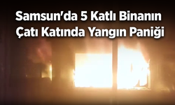 Samsun'da 5 Katlı Binanın Çatı Katında Yangın Paniği