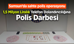 1,5 Milyon Liralık Telefon Dolandırıcılığına  Polis Darbesi