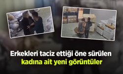 Erkekleri taciz ettiği öne sürülen kadına ait yeni görüntüler