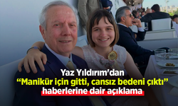 Yaz Yıldırım'dan "manikür için gitti, cesedi çıktı" haberlerine dair açıklama