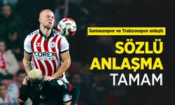 Samsunspor ve Trabzonspor anlaştı, SÖZLÜ ANLAŞMA TAMAM