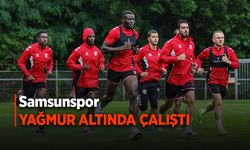 Samsunspor YAĞMUR ALTINDA ÇALIŞTI