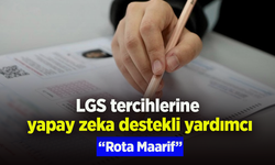 LGS tercihlerine  yapay zeka destekli yardımcı