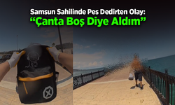 Samsun Sahilinde Pes Dedirten Olay: “Çanta Boş Diye Aldım”