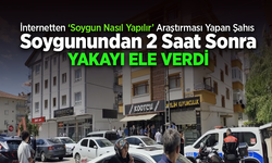 Kuyumcu Soygunu Sonrası Yakalandı: İnternetten Araştırdığı Ortaya Çıktı