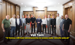 Vali Tavlı'dan Kahramanlara Vefa Mesajı