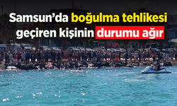 Samsun’da denizde boğulma tehlikesi geçiren kişinin durumu ağır